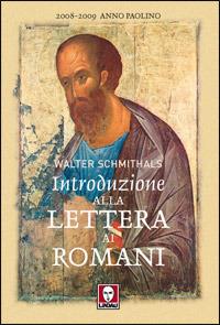 Introduzione alla lettera ai romani - Walter Schmithals - Libro Lindau 2008, I pellicani | Libraccio.it