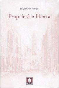 Proprietà e libertà - Richard Pipes - Libro Lindau 2008, Biblioteca | Libraccio.it