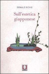 Sull'estetica giapponese - Donald Richie - Libro Lindau 2009, Biblioteca | Libraccio.it