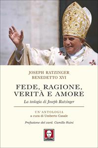 Fede, ragione, verità e amore - Benedetto XVI (Joseph Ratzinger) - Libro Lindau 2009, I pellicani | Libraccio.it