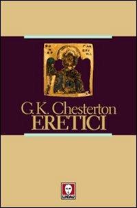 Eretici - Gilbert Keith Chesterton - Libro Lindau 2010, I pellicani | Libraccio.it