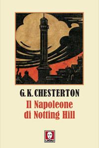 Il Napoleone di Notting Hill - Gilbert Keith Chesterton - Libro Lindau 2010, L' aquila e la colomba | Libraccio.it