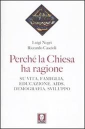 Perché la Chiesa ha ragione. Su vita, famiglia, educazione, Aids, demografia, sviluppo