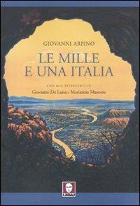 Le mille e una Italia - Giovanni Arpino - Libro Lindau 2011, Le storie | Libraccio.it