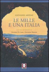 Le mille e una Italia - Giovanni Arpino - Libro Lindau 2011, Le storie | Libraccio.it