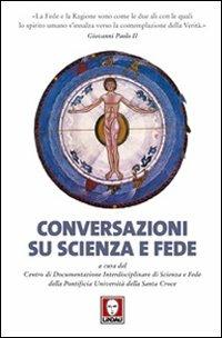 Conversazioni su scienza e fede  - Libro Lindau 2012, I delfini | Libraccio.it