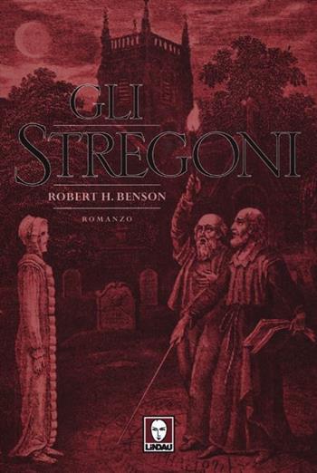 Gli stregoni - Robert Hugh Benson - Libro Lindau 2012, L' aquila e la colomba | Libraccio.it