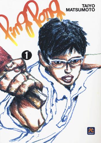 Ping pong. Vol. 1 - Taiyo Matsumoto - Libro 001 Edizioni 2018, Hikari | Libraccio.it