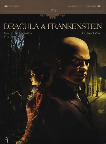 Dracula & Frankenstein. Ediz. integrale - Dobbs, Stephane Perger, Antonio Marinetti - Libro 001 Edizioni 2018, France | Libraccio.it