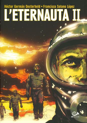L'eternauta. Vol. 2 - Héctor Germán Oesterheld, Francisco Solano Lopez - Libro 001 Edizioni 2019, Graphic novel | Libraccio.it