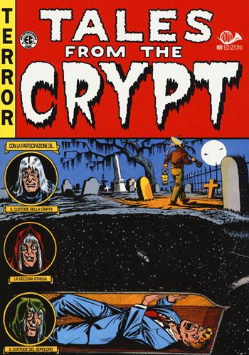 Tales from the crypt. Edizione integrale. Vol. 1  - Libro 001 Edizioni 2019, Biblioteca EC Comics | Libraccio.it