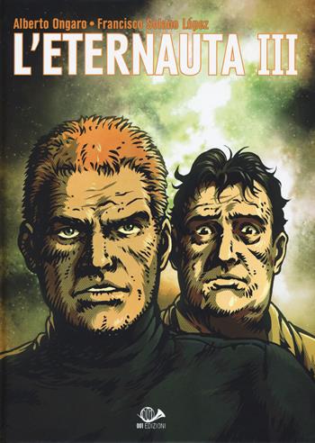 L'eternauta. Ediz. integrale. Vol. 3 - Alberto Ongaro, Francisco Solano Lopez - Libro 001 Edizioni 2019, H! Historietas | Libraccio.it