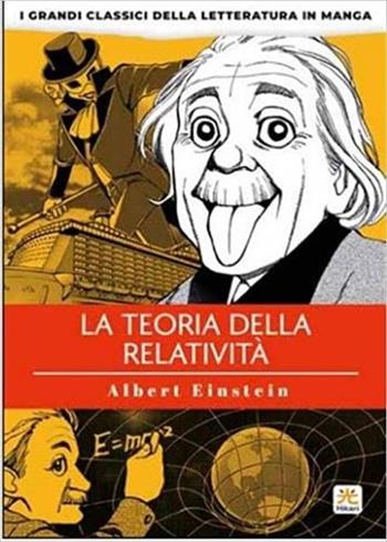 La teoria della relatività. I grandi classici della letteratura in manga. Vol. 5 - Albert Einstein, Banmikas - Libro 001 Edizioni 2022, Hikari | Libraccio.it