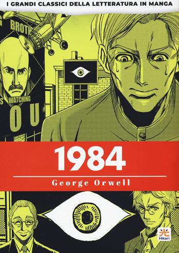 1984. I grandi classici della letteratura in manga. Vol. 3 - George Orwell, Banmikas - Libro 001 Edizioni 2021, Hikari | Libraccio.it