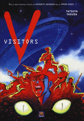 V Visitors - Tatsuya Yasuda, Kenneth Johnson - Libro 001 Edizioni 2021, Hikari | Libraccio.it