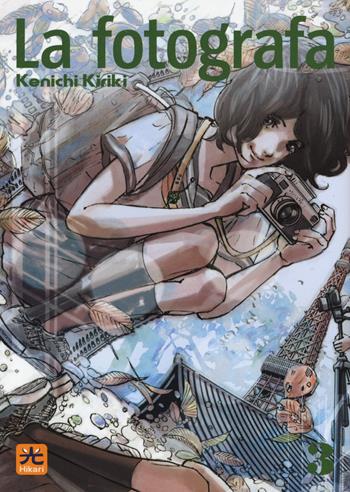 La fotografa. Vol. 3 - Kiriki Kenichi - Libro 001 Edizioni 2022, Hikari | Libraccio.it