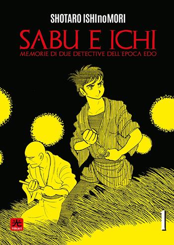 Sabu & Ichi. Memorie di due detective dell'epoca Edo. Vol. 1 - Shotaro Ishinomori - Libro 001 Edizioni 2023, Hikari | Libraccio.it