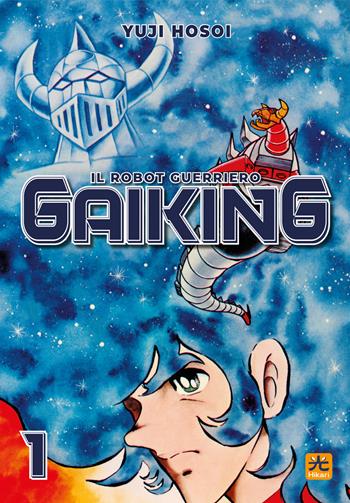 Gaiking. Il robot guerriero. Vol. 1 - Yuji Hosui - Libro 001 Edizioni 2022, Hikari | Libraccio.it