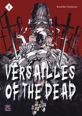 Versailles of the dead. Vol. 1