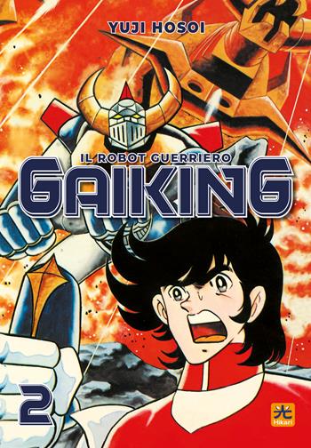 Gaiking. Il robot guerriero. Vol. 2 - Yuji Hosui - Libro 001 Edizioni 2022, Hikari | Libraccio.it