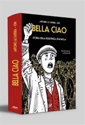 Bella ciao. Storia della Resistenza spagnola