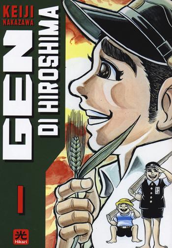 Gen di Hiroshima. Vol. 1 - Keiji Nakazawa - Libro 001 Edizioni 2022, Hikari | Libraccio.it