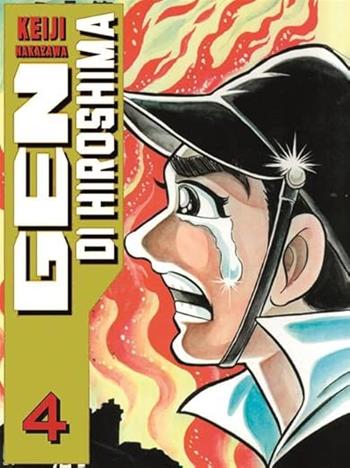 Gen di Hiroshima. Vol. 4 - Keiji Nakazawa - Libro 001 Edizioni 2023, Hikari | Libraccio.it