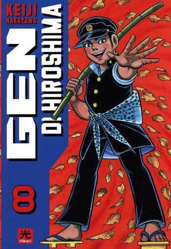 Gen di Hiroshima. Vol. 8 - Keiji Nakazawa - Libro 001 Edizioni 2023, Hikari | Libraccio.it