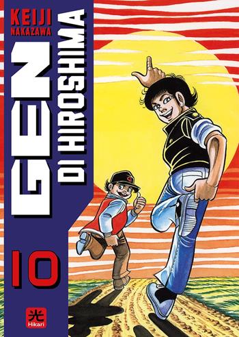 Gen di Hiroshima. Vol. 10 - Keiji Nakazawa - Libro 001 Edizioni 2023 | Libraccio.it