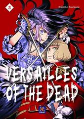 Versailles of the dead. Vol. 5