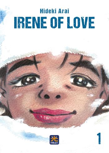Irene of love. Vol. 1 - Hideki Arai - Libro 001 Edizioni 2023, Hikari | Libraccio.it