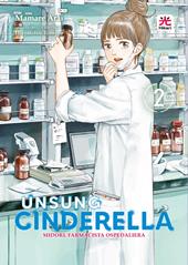Unsung Cinderella. Midori, farmacista ospedaliera. Vol. 2