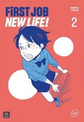 First job, new life!. Vol. 2