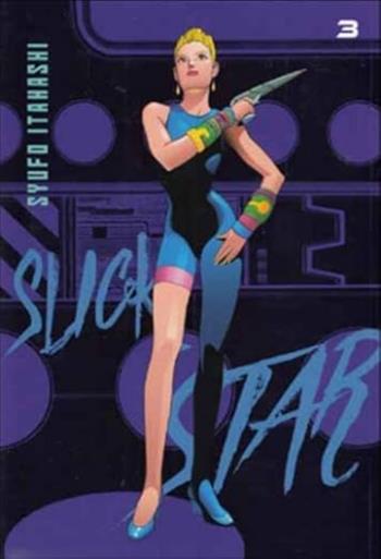 Slick Star. Vol. 3 - Syufo Itahashi, Shusho Itahashi - Libro 001 Edizioni 2024, Hikari | Libraccio.it