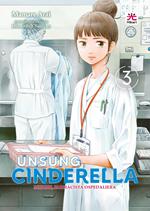 Unsung Cinderella. Midori, farmacista ospedaliera. Vol. 3 - Mamare Arai - Libro 001 Edizioni 2023, Hikari | Libraccio.it