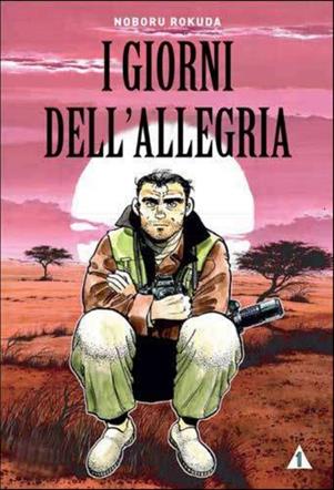 I giorni dell'allegria. Vol. 1 - Rokuda Noboru - Libro 001 Edizioni 2023, Hikari | Libraccio.it