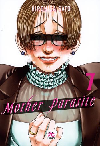 Mother parasite. Vol. 7 - Hirohisa Sato - Libro 001 Edizioni 2024 | Libraccio.it