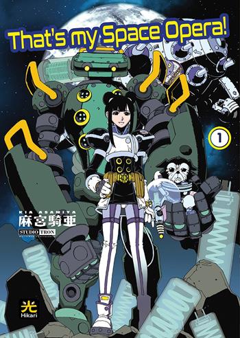 That's my Space Opera!. Vol. 1 - Kia Asamiya - Libro 001 Edizioni 2023 | Libraccio.it