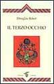 Il terzo occhio - Douglas Baker - Libro Crisalide 1997 | Libraccio.it