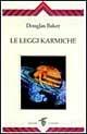 Le leggi karmiche - Douglas Baker - Libro Crisalide 1997 | Libraccio.it