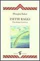 I sette raggi. Psicologia esoterica - Douglas Baker - Libro Crisalide 1997 | Libraccio.it