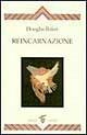 Reincarnazione - Douglas Baker - Libro Crisalide 1997 | Libraccio.it