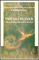 Veicoli di luce. Come contattare le proprie guide spirituali - Kathryn Ridall - Libro Crisalide 1997 | Libraccio.it