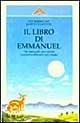 Il libro di Emmanuel. Vol. 2: La scelta dell'Amore - Pat Rodegast, Judith Stanton - Libro Crisalide 1997 | Libraccio.it