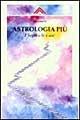 Astrologia più. I segni e le case - Hilarion - Libro Crisalide 1997 | Libraccio.it