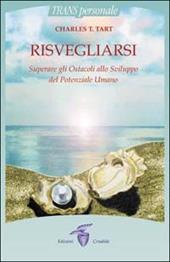 Risvegliarsi. Superare gli ostacoli allo sviluppo del potenziale umano