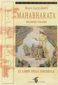 Mahabharata. Vol. 2: Le zampe della tartaruga - Maggi Lidchi-Grassi - Libro Crisalide 2009 | Libraccio.it