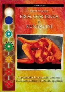 Eros, coscienza e kundalini - Stuart Sovatsky - Libro Crisalide 2010, Transpersonale | Libraccio.it