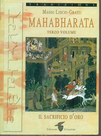 Mahabharata. Vol. 3 - Maggi Lidchi-Grassi - Libro Crisalide 2013 | Libraccio.it