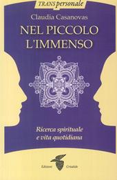 Nel piccolo l'immenso. Ricerca spirituale e vita quotidiana